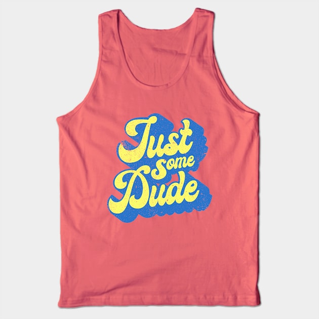 Just Some Dude Tank Top by mondoman